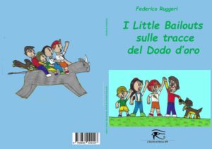 I Little Bailouts sulle tracce del Dodo d’oro